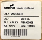 COOPER EATON CMU612040 17.1 MAX KV 40E AMP Fuse Unit 7190A50G09