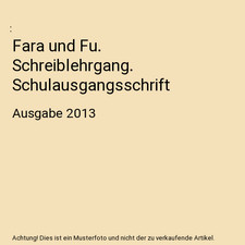 Fara und Fu. Schreiblehrgang. Schulausgangsschrift: Ausgabe 2013: Ausgabe 2013