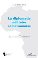 La Diplomatie Militaire Camerounaise Lionel Messia Ngong Taschenbuch 248 S. 2020