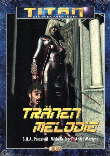 TITAN-Sternenabenteuer-Bd.31-TRÄNENMELODIE-S.H.A. Parzzival-Science Fiction-neu - Picture 1 of 2