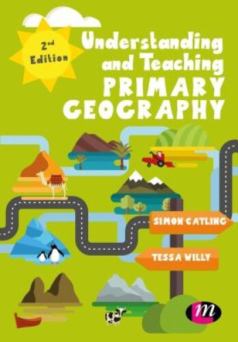 Thumbnail - Understanding And Teaching Primary Geography By Simon J. Catling