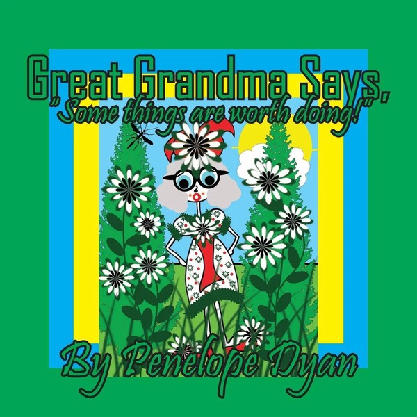 Great Grandma Says, Some Things Are Worth Doing! Penelope Dyan Taschenbuch 2026-image