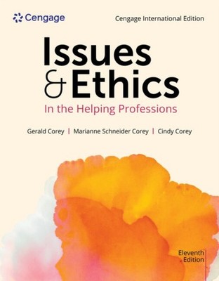Issues and Ethics in the Helping Professions Cengage  by Cindy  Corey PAPERBACK