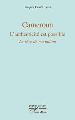 Jacques Désiré Tsala | Cameroun L'authenticité est possible | Taschenbuch (2022)