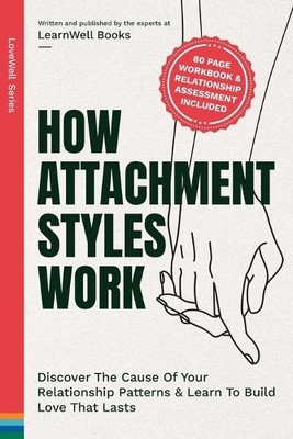 Learnwell Books How Attachment Styles Work (Paperback) Lovewell (UK IMPORT)