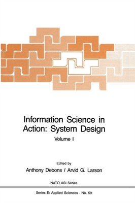 Debons - Information Science in Action  System Design   Volume I - New - X555z
