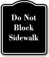 Do Not Block Sidewalk BLACK Aluminum Composite Sign