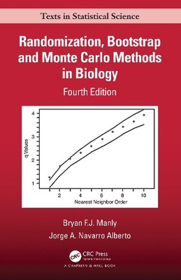 Randomization, Bootstrap and Monte Carlo Methods in Biology by Bryan F.J. Manly 