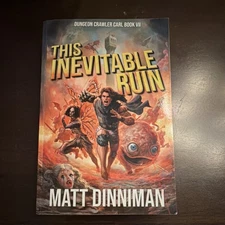This Inevitable Ruin Dungeon Crawler Carl VII by Matt Dinniman Paperback 2024