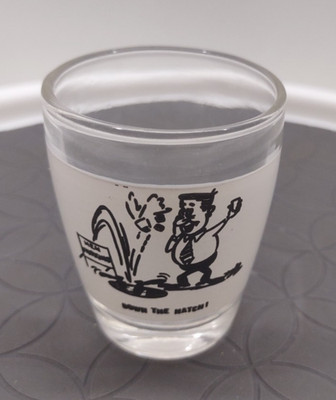 Vintage Shot Glass ''DOWN THE HATCH''