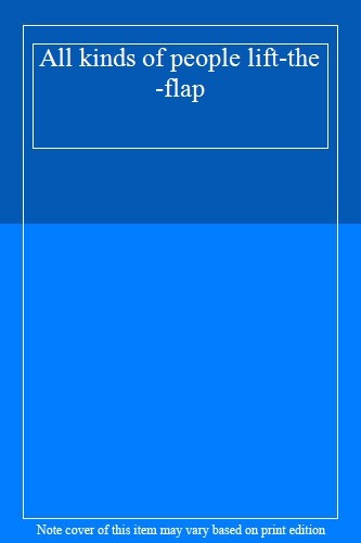 All Kinds of People: a Lift-the-Flap Book,Emma Damon