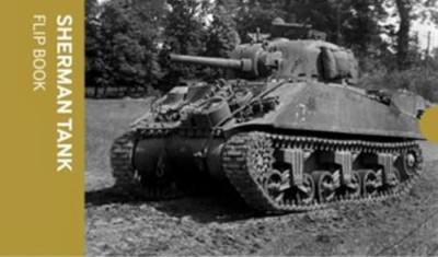 Sherman Tank Flip Book - Paperback / softback NEW IWM 10/03/2022