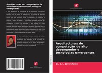 S. L. Jany Shabu | Arquitecturas De ComputaçãO De Alto Desempenho E...