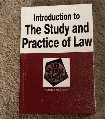 Introduction to the Study and Practice of Law in a Nutshell by Kenney F. Hegland