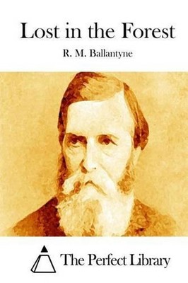 Lost in the Forest by Robert Michael Ballantyne (English) Paperback Book