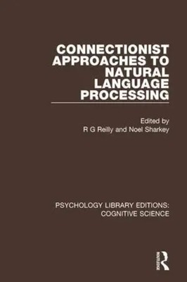 R G Reilly (u. a.) | Connectionist Approaches to Natural Language Processing