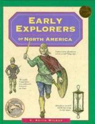 Early Explorers of North America Hardcover C. Keith Wilbur