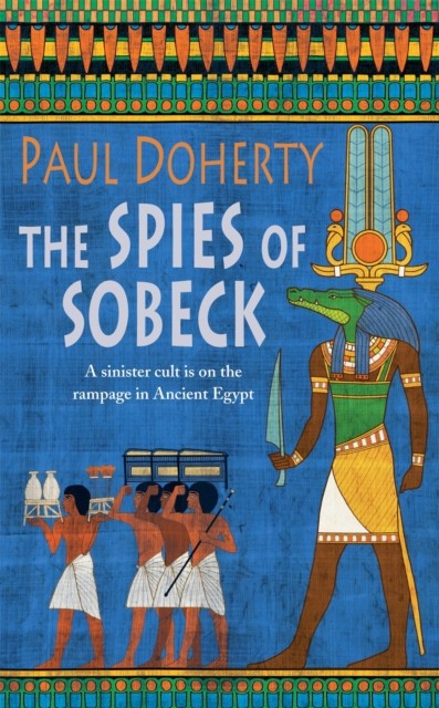 The Spies of Sobeck (Amerotke Mysteries, Book 7): Murder and intrigue from Ancient Egypt - Image 5
