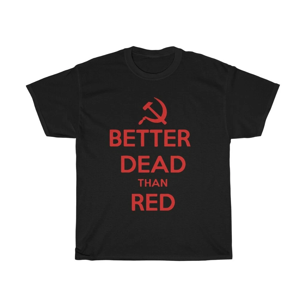 Better dead than red t shirt 2025