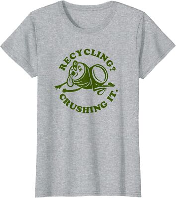 Recycling? Crushing It Funny Earth Day Global Warming Ladies' Crewneck T-Shirt