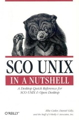 SCO UNIX in a Nutshell: A Desktop Quick Reference for SCO UNIX  Open Des - GOOD