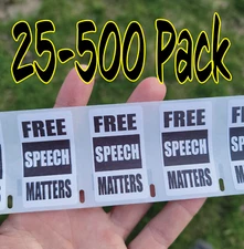 "FREE SPEECH MATTERS" 25-500 Pack stickers decals end abolish control censorship