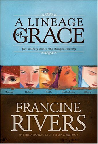 A Lineage of Grace,Francine Rivers - Afbeelding 1 van 1