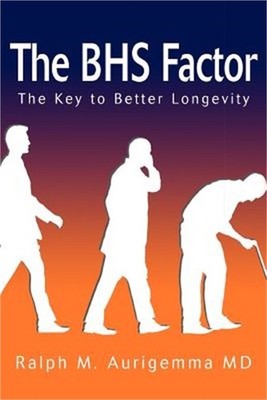 The BHS Factor: The Key to Better Longevity (Paperback or Softback)