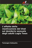L'effetto Della Masticazione Del Khat Sul Desiderio Sessuale Degli Adulti...