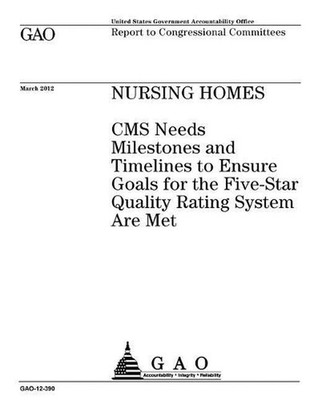 Nursing homes: CMS needs milestones and timelines to ensure goals for the Five-S