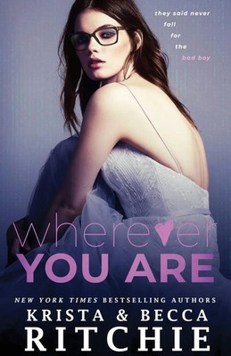 Wherever You Are Krista Ritchie (u. a.) Taschenbuch Bad Reputation Duet Englisch