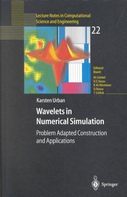 Wavelets in Numerical Simulation : Problem Adapted Construction and Applicati...