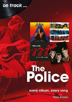The Police On Track: Every Album, Every Song by Peter Braidis (Paperback, 2021)