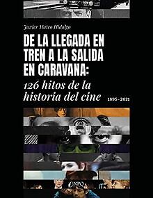 De la llegada en tren a la salida en caravana.: 126... | Buch | Zustand sehr gut