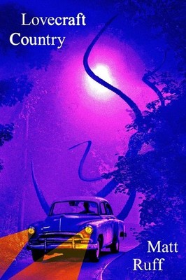 Lovecraft Country | Matt Ruff | englisch