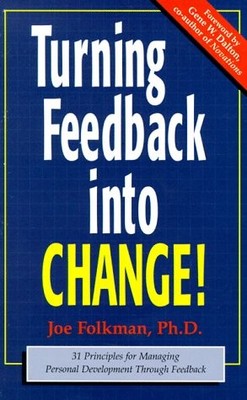 Turning Feedback into Change: 31 Principles for Managing Personal Developmen...