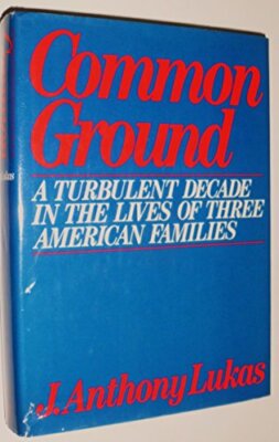 Common Ground by Lukas, J. Anthony (Hardcover)