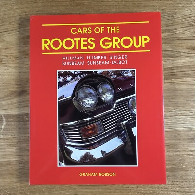 Cars of the Rootes Group: Hillman Humber Singer Sunbeam Sunbeam-Talbot by Graham