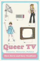 Queer TV Theories, Histories, Politics Glyn Davis (U. A.) Taschenbuch Englisch