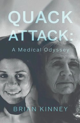 Brian Kinney | Quack Attack | Taschenbuch | Englisch (2022) | A Medical Odyssey