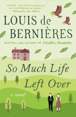 So Much Life Left over : a Novel