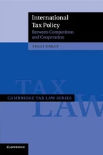 International Tax Policy: Between Competition and Cooperation by Tsilly Dagan (E