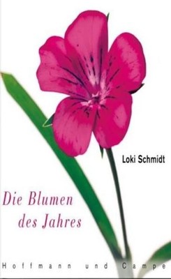 Die Blumen des Jahres: Mit e. Text v. Siegfried Lenz Schmidt, Loki: