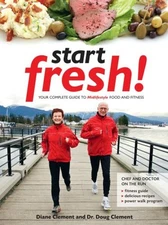 Start Fresh! : Your Complete Guide to Mid-Lifestyle Food and Fitn