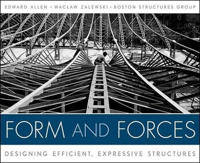 Form and Forces: Designing Efficient, Expressive Structures - Hardcover - GOOD