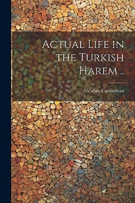 Cardashian - Tatsächliches Leben im türkischen Harem .. - Neues Taschenbuch oder so - J555z