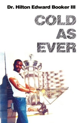 COLD AS EVER By Hilton Booker **BRAND NEW**