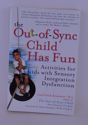 The Out-of-Sync Child has Fun: Activities for Kids with Sensory Integration ...