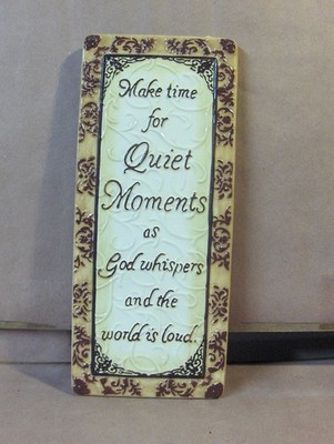 Make Time for Quiet Moments.......Beige & Brown Ceramic Hangable Plaque