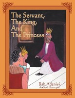 Bab Adeniyi | The Servant, The King, And The Princess | Taschenbuch | Englisch